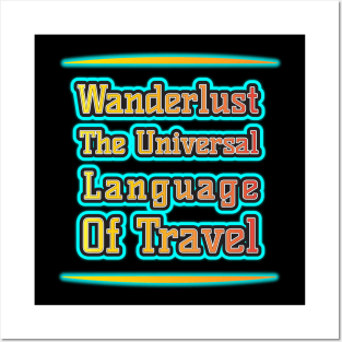 Wanderlust: Travel's Universal Language Posters and Art